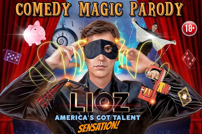 LIOZ: Comedy Magic Uncensored at Planet Hollywood Resort & Casino - Key takeaways before you go
